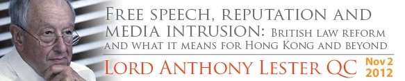 "Free speech, reputation and media intrusion: British law reform and what it means for Hong Kong and beyond" by Lord Anthony Lester QC