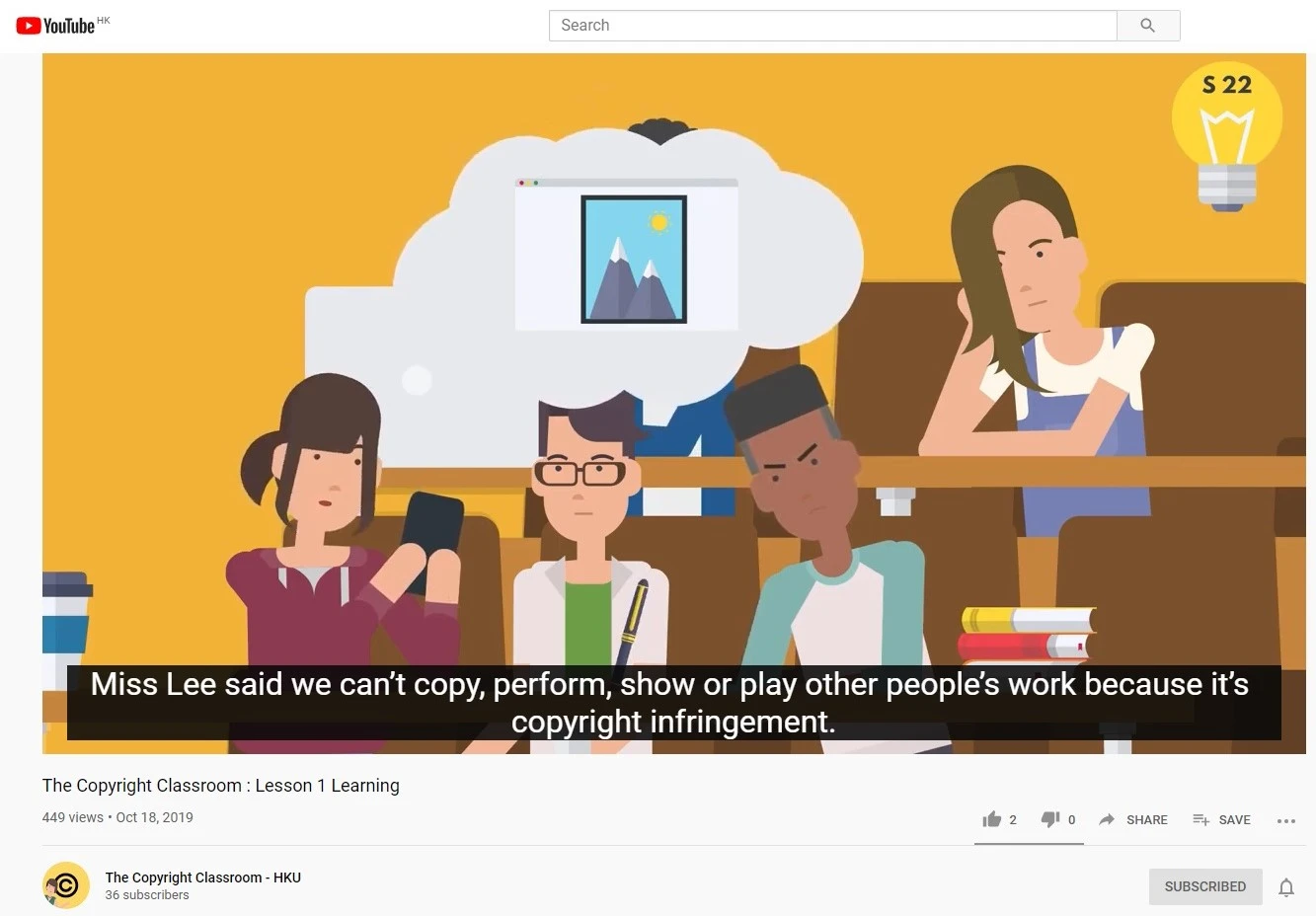 "Miss Lee said we can't copy, perform, show or play other people's work because it's copyright infringement." The Copyright Classroom – HKU
