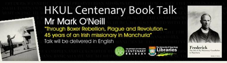 Through Boxer Rebellion, Plague and Revolution – 45 years of an Irish missionary in Manchuria (English only)